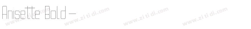 Anisette Bold字体转换